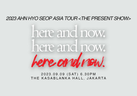 2023 AHN HYO SEOP ASIA TOUR (THE PRESENT SHOW IN JAKARTA) “here and now”