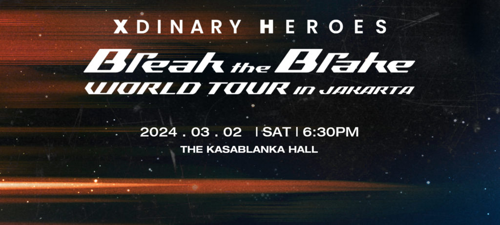 XDINARY HEROES (Break the Brake) WORLD TOUR IN JAKARTA